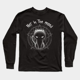 Not in the mood Long Sleeve T-Shirt